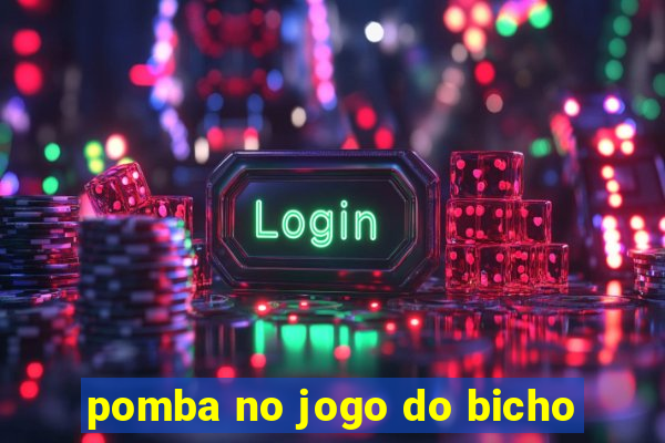 pomba no jogo do bicho